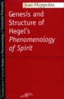 The Genesis and Structure of Hegel's Phenomenology of Spirit - Book