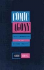 Comic Agony : Mixed Impressions in the Modern Theatre - Book