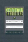 Contradictory Characters : Interpretation of the Modern Theatre - Book