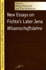 New Essays on Fichte's Later Jena ""Wissenschaftslehre - Book
