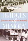 Bridges of Memory : Chicago's First Wave of Black Migration - An Oral History - Book