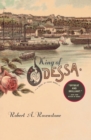 King of Odessa : A Novel of Isaac Babel - Book