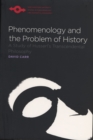 Phenomenology and the Problem of History : A Study of Husserl's Transcendental Philosophy - Book