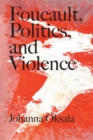 Foucault, Politics, and Violence - Book
