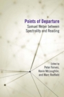 Points of Departure : Samuel Weber between Spectrality and Reading - Book