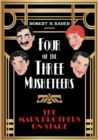 Four of the Three Musketeers : The Marx Brothers on Stage - Book