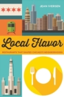 Local Flavor : Restaurants That Shaped Chicago's Neighborhoods - Book