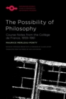 The Possibility of Philosophy : Course Notes from the College de France, 1959–1961 - Book