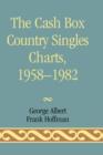 The Cash Box Country Singles Charts, 1958-1982 - Book