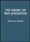 The Music of Ben Johnston - Book