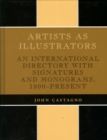 Artists as Illustrators : An International Directory with Signatures and Monograms, 1800-Present - Book