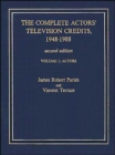 The Complete Actors' Television Credits, 1948-1988 : Actors - Book
