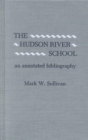 The Hudson River School : An Annotated Bibliography - Book