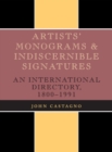 Artists' Monograms and Indiscernible Signatures : An International Directory, 1800-1991 - Book