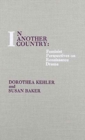In Another Country : Feminist Perspectives on Renaissance Drama - Book