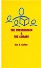 The Preschooler & the Library - Book