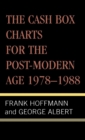 The Cash Box Charts for the Post-Modern Age, 1978-1988 - Book