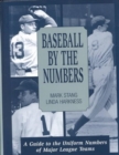 Baseball by the Numbers : A Guide to the Uniform Numbers of Major League Teams - Book