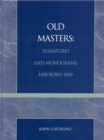 Old Masters Signatures and Monograms, 1400-Born 1800 - Book