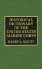 Historical Dictionary of the United States Marine Corps - Book