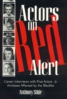 Actors on Red Alert : Career Interviews with Five Actors and Actresses Affected by the Blacklist - Book
