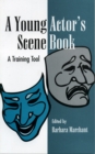 A Young Actor's Scene Book : A Training Tool - Book