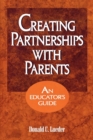 Creating Partnerships with Parents : An Educator's Guide - Book