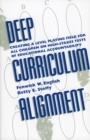 Deep Curriculum Alignment : Creating a Level Playing Field for All Children on High-Stakes Tests of Accountability - Book