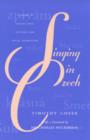 Singing in Czech : A Guide to Czech Lyric Diction and Vocal Repertoire - Book