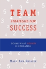 Team Strategies for Success : Doing What Counts in Education - Book