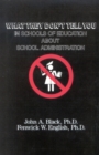 What They Don't Tell You in Schools of Education about School Administration - Book