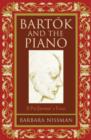 Bartok and the Piano : A Performer's View - Book