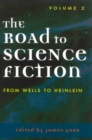 The Road to Science Fiction : From Wells to Heinlein - Book
