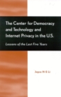 The Center for Democracy and Technology and Internet Privacy in the U.S. : Lessons of the First Five Years - Book