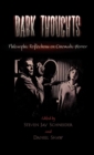 Dark Thoughts : Philosophic Reflections on Cinematic Horror - Book