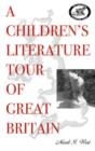 A Children's Literature Tour of Great Britain - Book