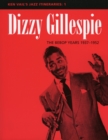 Dizzy Gillespie: The Bebop Years 1937-1952 : Ken Vail's Jazz Itineraries 1 - Book