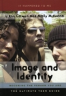 Image and Identity : Becoming the Person You Are - Book