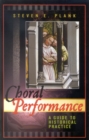 Choral Performance : A Guide to Historical Practice - Book