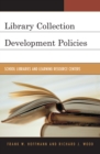 Library Collection Development Policies : School Libraries and Learning Resource Centers - Book