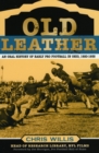 Old Leather : An Oral History of Early Pro Football in Ohio, 1920-1935 - Book