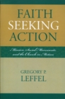 Faith Seeking Action : Mission, Social Movements, and the Church in Motion - Book