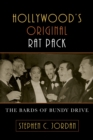 Hollywood's Original Rat Pack : The Bards of Bundy Drive - Book