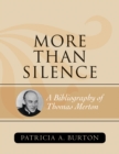 More Than Silence : A Bibliography of Thomas Merton - Book