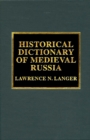 Historical Dictionary of Medieval Russia - eBook