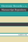 Electronic Records in the Manuscript Repository - Book
