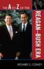 The A to Z of the Reagan-Bush Era - Book