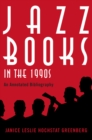 Jazz Books in the 1990s : An Annotated Bibliography - eBook