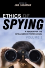 Ethics of Spying : A Reader for the Intelligence Professional - eBook