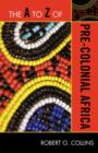 The A to Z of Pre-Colonial Africa - Book